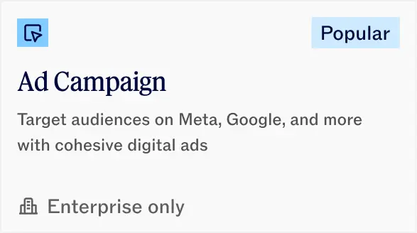 Ad Campaign card highlighting targeting audiences on Meta and Google with cohesive digital ads for enterprise only.